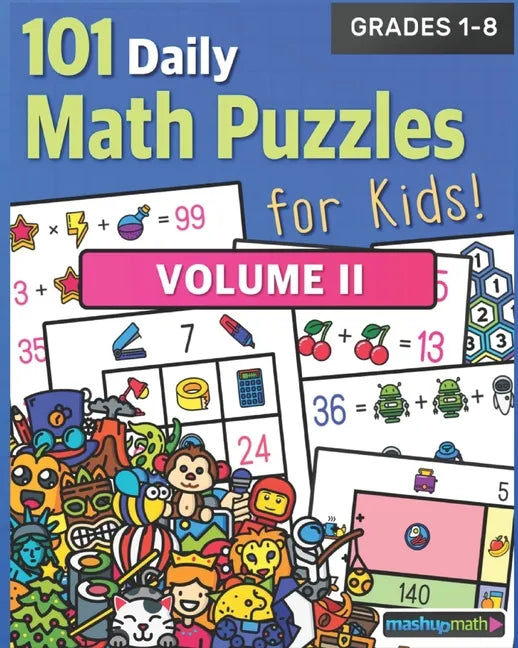 101 Daily Math Puzzles for Kids! Volume 2: For Students in Grades 1-8 - Paperback