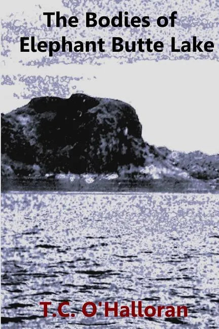 The Bodies of Elephant Butte Lake - Paperback