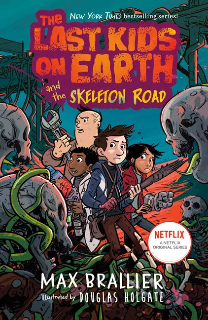 The Last Kids on Earth and the Skeleton Road - Hardcover