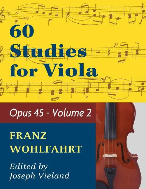 Wohlfahrt Franz 60 Studies Op. 45: Volume 2 - Viola solo - Paperback