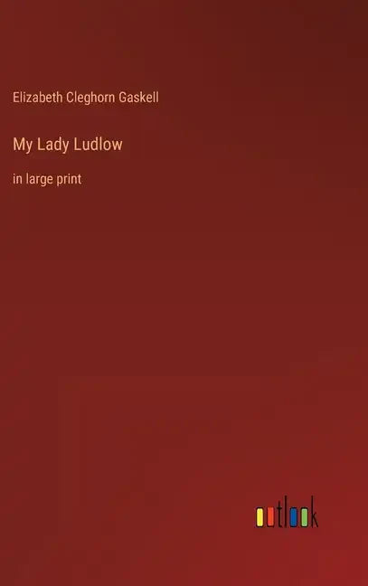 My Lady Ludlow: in large print - Hardcover