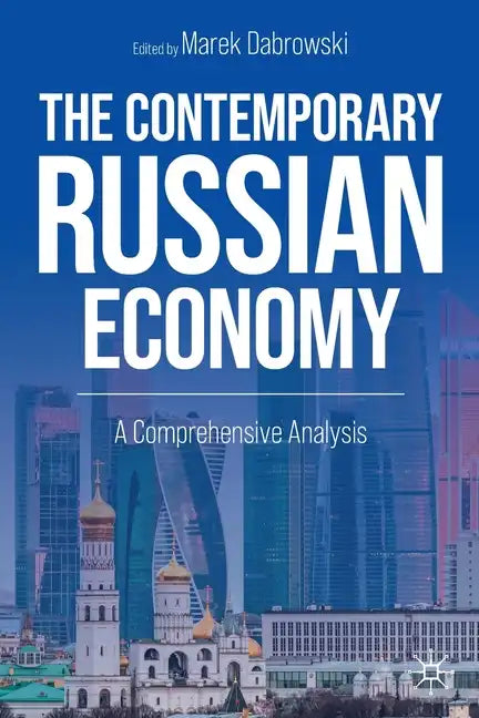 The Contemporary Russian Economy: A Comprehensive Analysis - Paperback