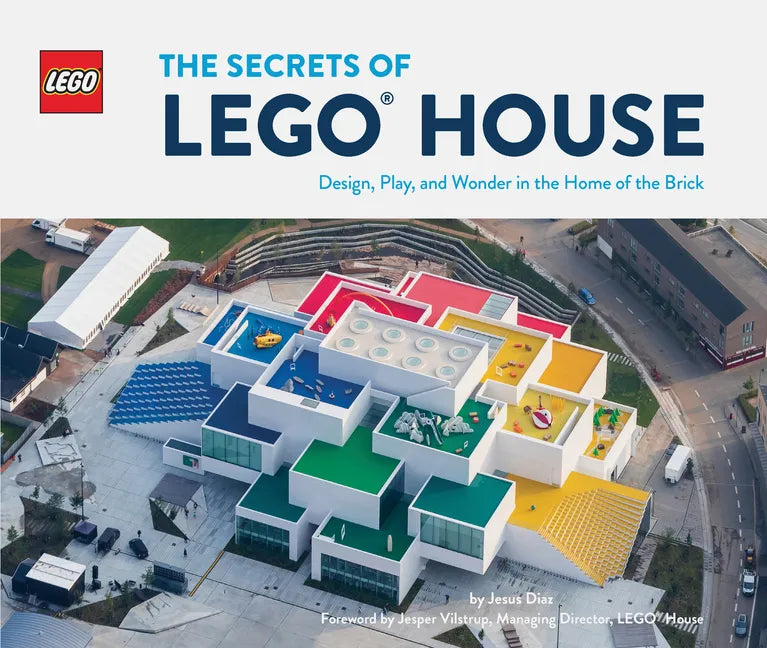 The Secrets of Lego House - Hardcover
