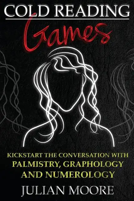 Cold Reading Games: Kickstart the conversation with palmistry, graphology and numerology - Paperback