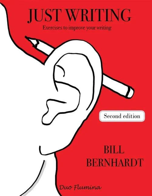 Just Writing: Exercises to improve your writing - Paperback