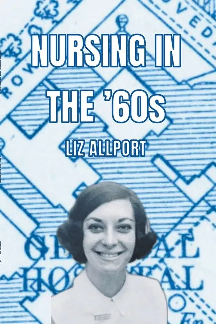 Nursing In The '60s - Paperback