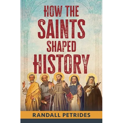 How the Saints Shaped History - Paperback