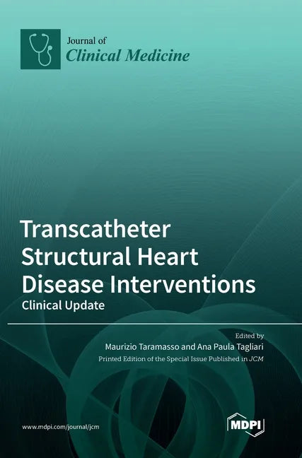 Transcatheter Structural Heart Disease Interventions: Clinical Update - Hardcover