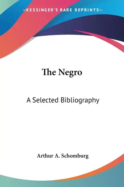 The Negro: A Selected Bibliography - Paperback