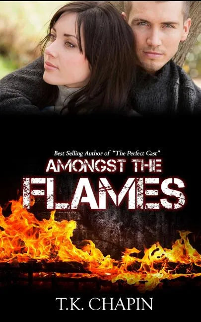 Amongst The Flames: A Christian Romance Novel - Paperback