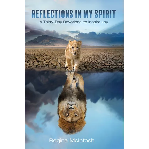 Reflections in My Spirit: A Thirty-Day Devotional to Inspire Joy - Paperback