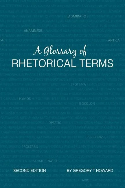 A Glossary of Rhetorical Terms: Second Edition - Paperback