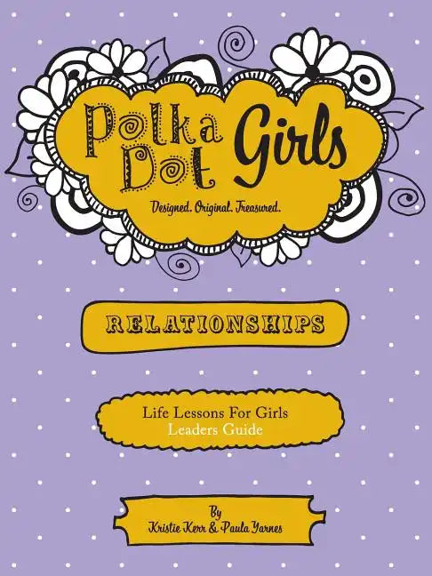 Polka Dot Girls Relationships Leaders Guide - Paperback