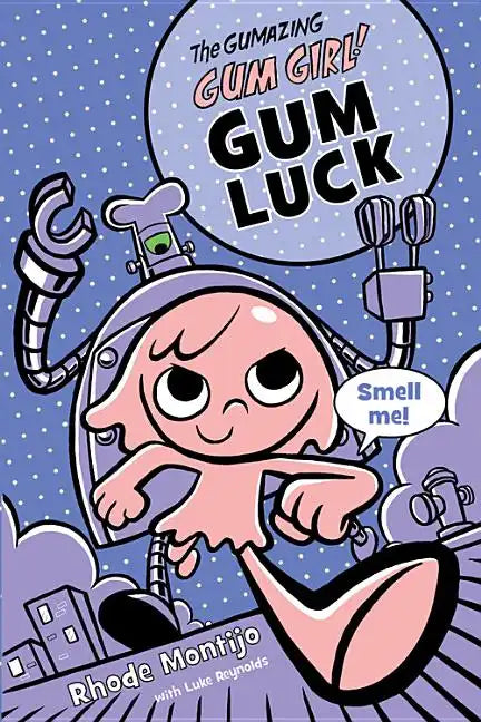 The Gumazing Gum Girl! Gum Luck - Paperback