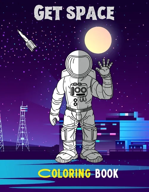 Get space: Coloring book For adults - Paperback