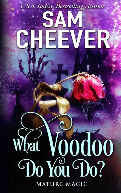 What Voodoo Do You Do?: A Paranormal Women's Fiction Novel - Paperback