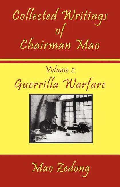 Collected Writings of Chairman Mao: Volume 2 - Guerrilla Warfare - Paperback