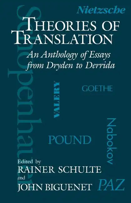 Theories of Translation: An Anthology of Essays from Dryden to Derrida - Paperback