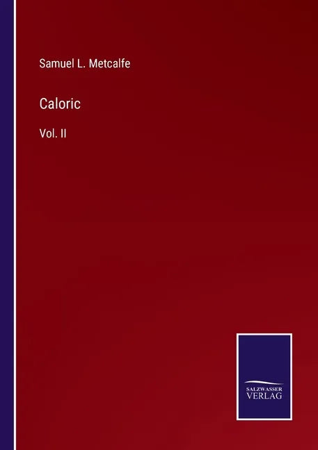 Caloric: Vol. II - Paperback