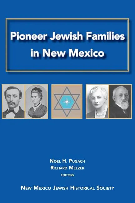 Pioneer Jewish Families in New Mexico - Paperback