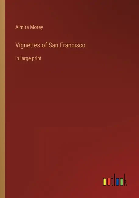 Vignettes of San Francisco: in large print - Paperback
