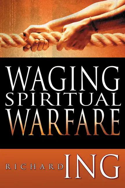 Waging Spiritual Warfare - Paperback
