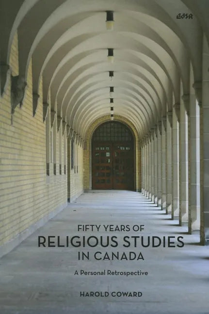 Fifty Years of Religious Studies in Canada: A Personal Retrospective - Paperback