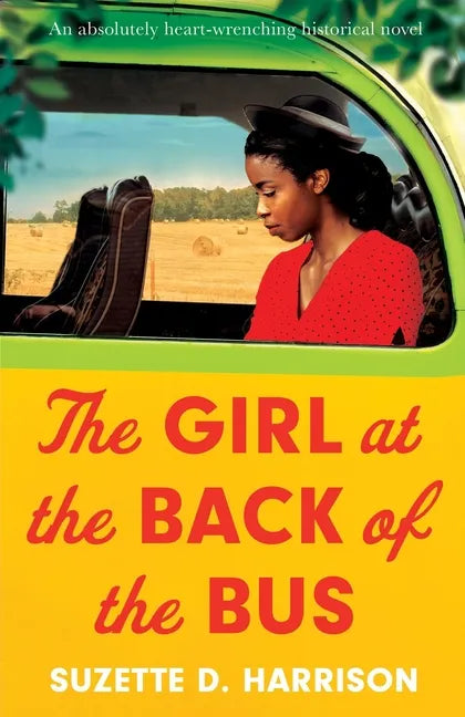 The Girl at the Back of the Bus: An absolutely heart-wrenching historical novel - Paperback