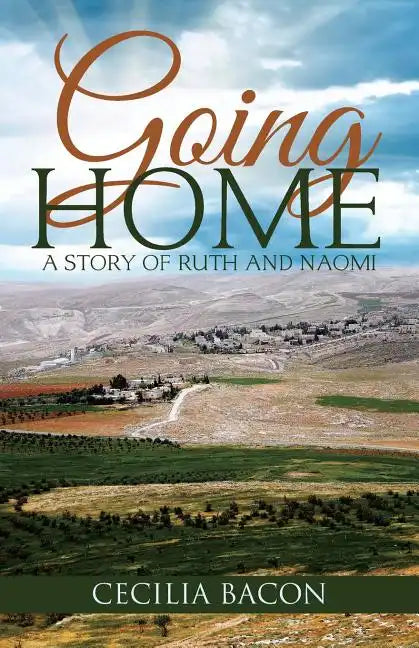 Going Home: A Story of Ruth and Naomi - Paperback