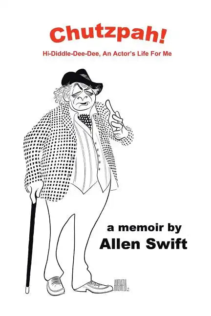Chutzpah!: Hi-Diddle-Dee-Dee, An Actor's Life for Me - Paperback