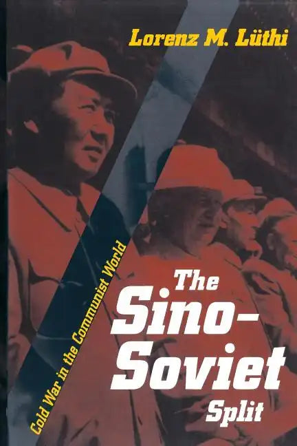 The Sino-Soviet Split: Cold War in the Communist World - Paperback