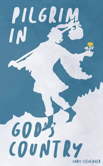 Pilgrim in God's Country - Paperback