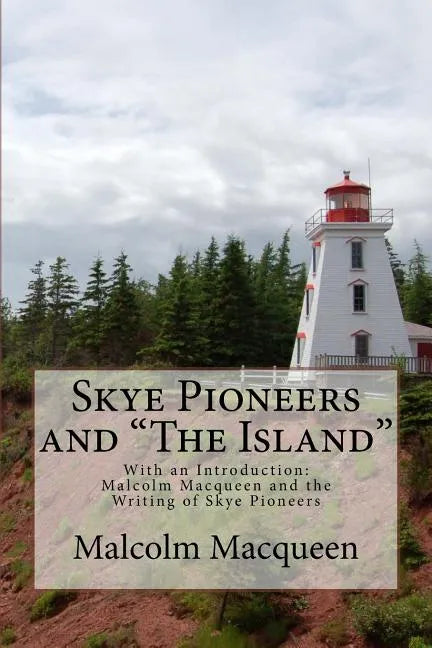 Skye Pioneers and "The Island" - Paperback