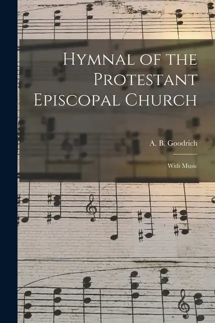 Hymnal of the Protestant Episcopal Church: With Music - Paperback