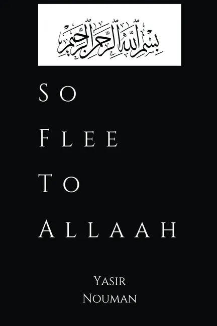 So Flee to Allaah - Paperback
