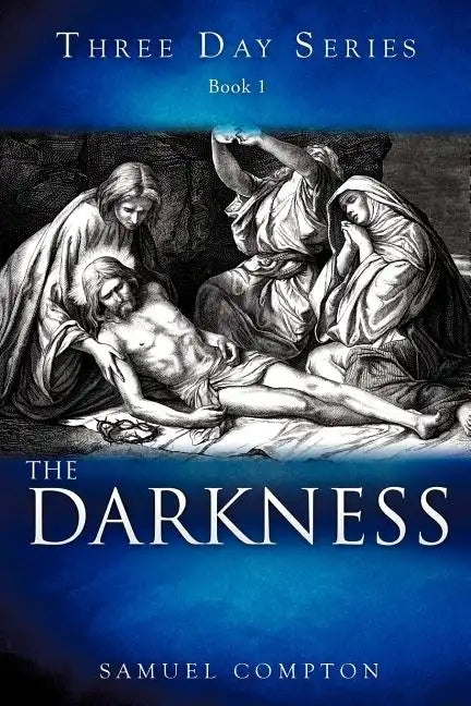 Three Day Series Book 1 The Darkness - Paperback