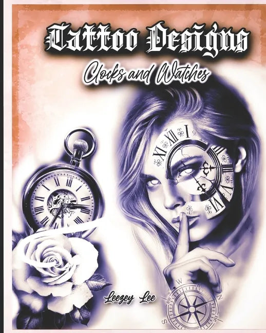 Tattoo Designs Clocks And Watches - Paperback