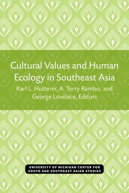Cultural Values and Human Ecology in Southeast Asia: Volume 27 - Paperback