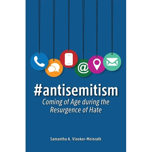 #Antisemitism: Coming of Age During the Resurgence of Hate - Paperback