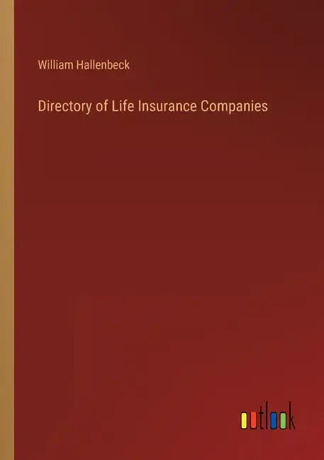 Directory of Life Insurance Companies - Paperback