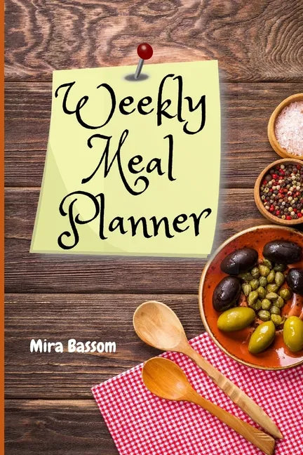 Weekly Meal Planner: Week Planner & Organizer for Shopping, Food Planner & Grocery list Weekly Grocery Shopping List Records Journal Diary - Paperback