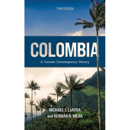 Colombia: A Concise Contemporary History - Paperback