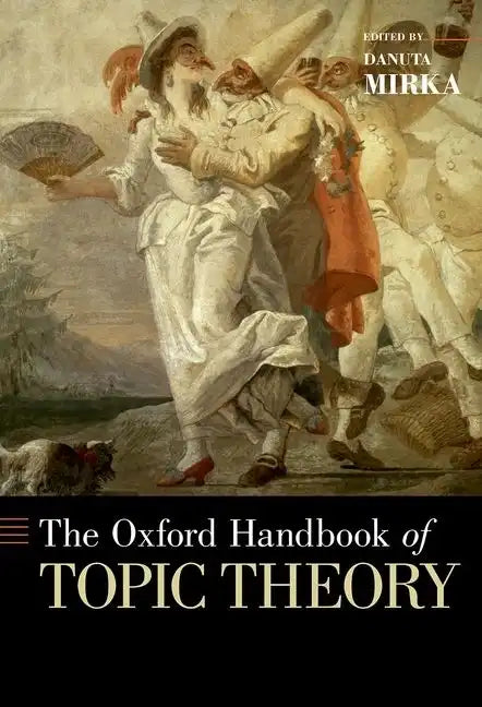 Oxford Handbook of Topic Theory - Paperback