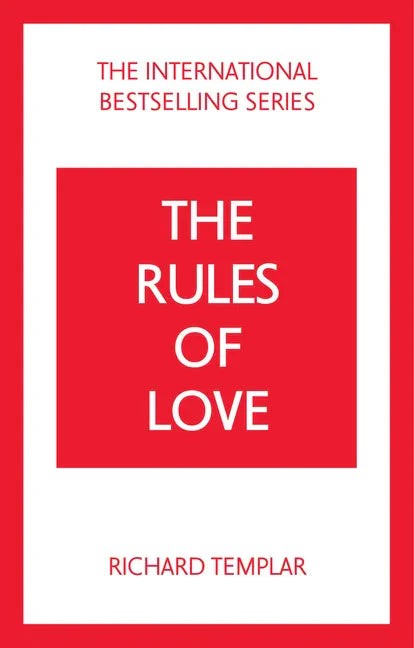 The Rules of Love: A Personal Code for Happier, More Fulfilling Relationships - Paperback