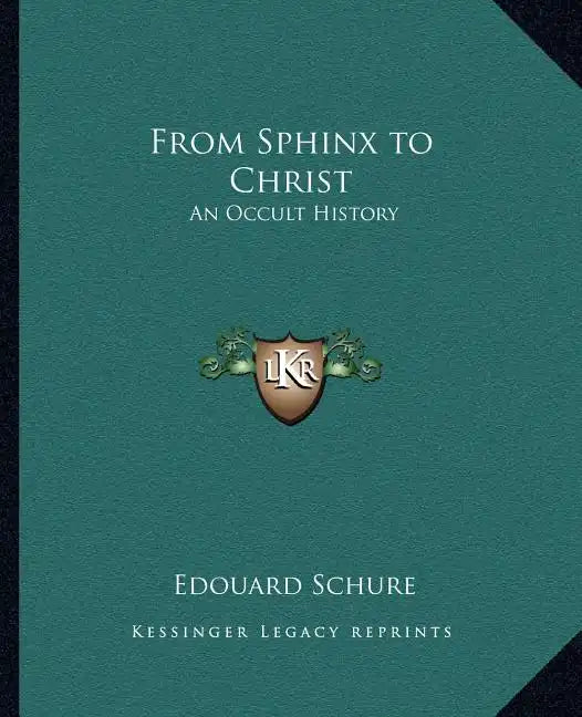 From Sphinx to Christ: An Occult History - Paperback