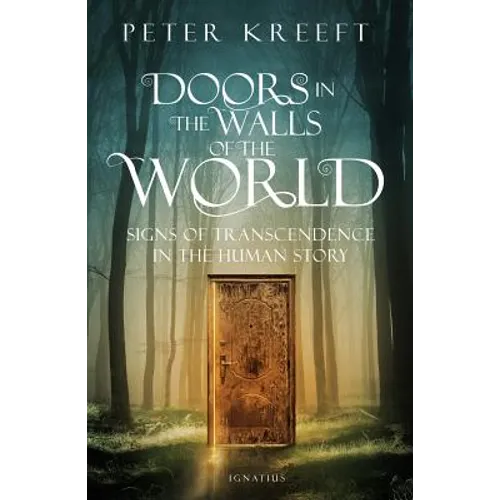 Doors in the Walls of the World: Signs of Transcendence in the Human Story - Paperback
