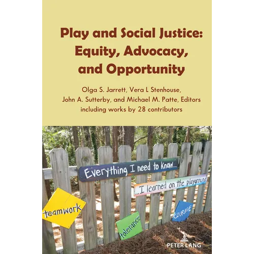 Play and Social Justice: Equity, Advocacy, and Opportunity - Paperback