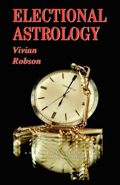 Electional Astrology - Paperback