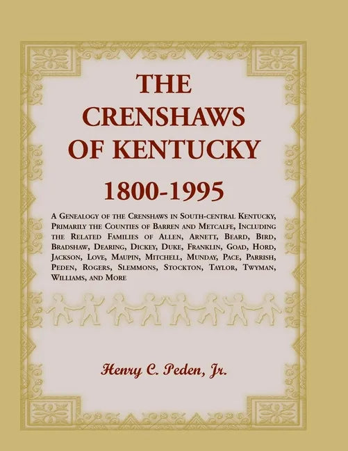 The Crenshaws of Kentucky, 1800-1995: A Genealogy of the Crenshaws in South-central Kentucky, Primarily the Counties of Barren and Metcalfe, Including - Paperback