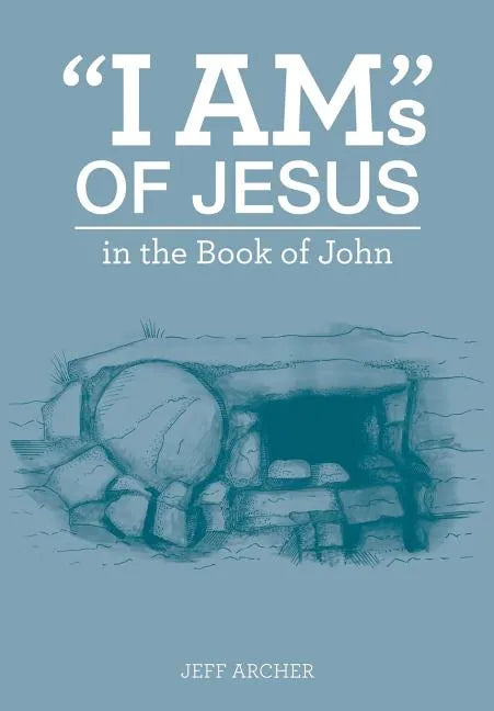 "I Am"s of Jesus - Paperback